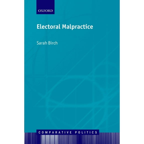 Comparative Politics Electoral Malpractice, (Hardcover)