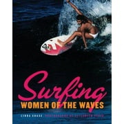 Surfing: Women of the Waves [Hardcover - Used]