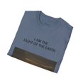 thumbnail image 4 of I AM THE LIGHT OF THE EARTH - Unisex Softstyle T-Shirt, 4 of 4