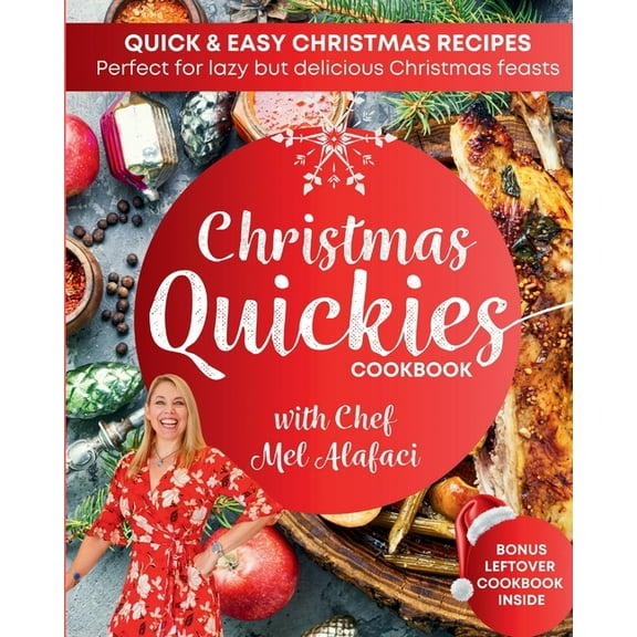 Quickies Cookbooks Christmas QUICKIES Cookbook Bonus Leftovers Book: Festive Cooking with The Happy Chef, Book 3, (Paperback)