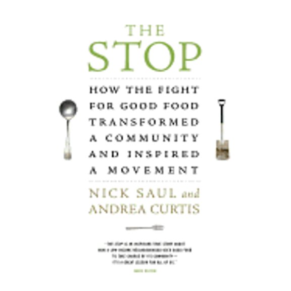 Pre-Owned The Stop: How the Fight for Good Food Transformed a Community and Inspired a Movement Paperback