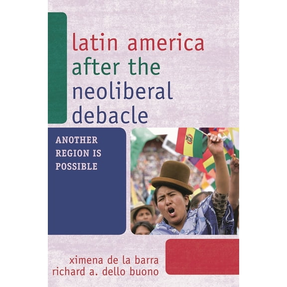 Another World Is Necessary: Human Rights Latin America After the Neoliberal Debacle: Another Region Is Possible, Book 2, (Paperback)