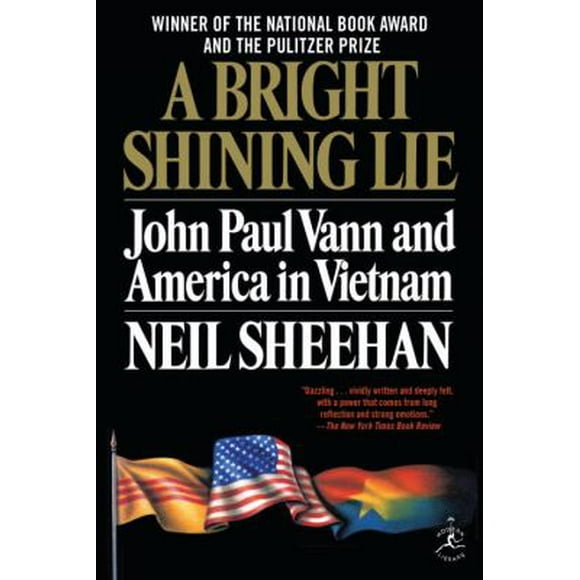 A Bright Shining Lie: John Paul Vann and America in Vietnam (Hardcover - Used) 0679643613 9780679643616