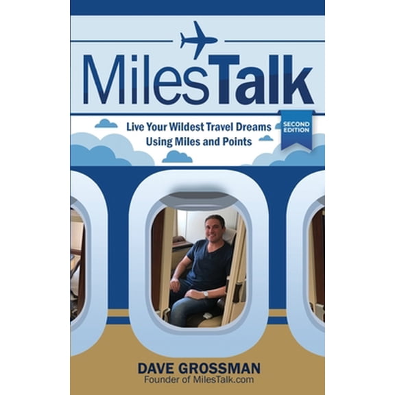 Pre-Owned MilesTalk: Live Your Wildest Dreams Using Miles and Points (Paperback) 0692049622 9780692049624