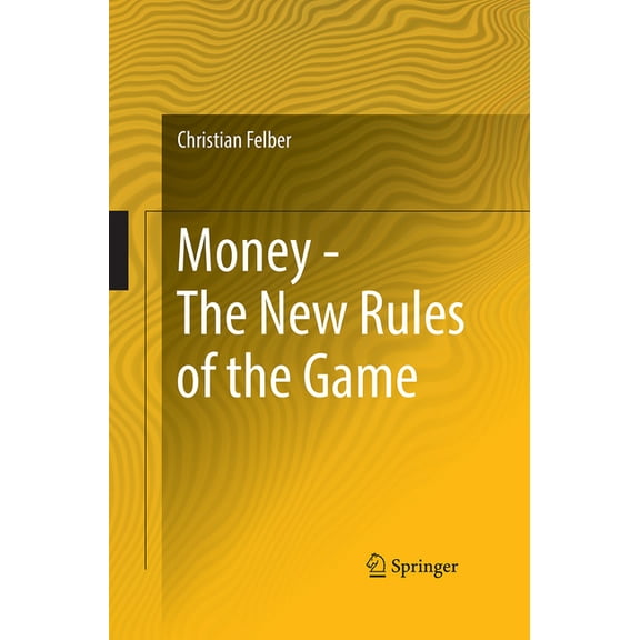 Money - The New Rules of the Game, (Hardcover)