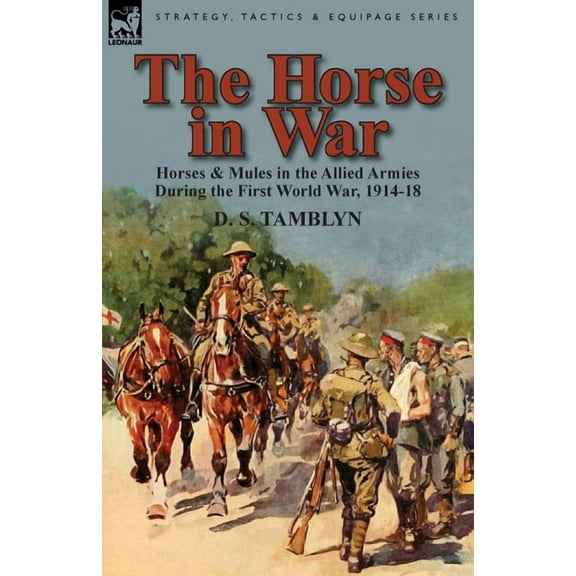 The Horse in War, (Paperback)