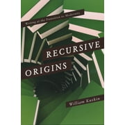 Recursive Origins: Writing at the Transition to Modernity (Paperback)