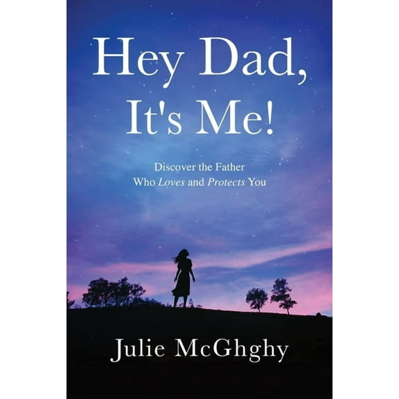 Hey Dad, It's Me!, (Paperback)