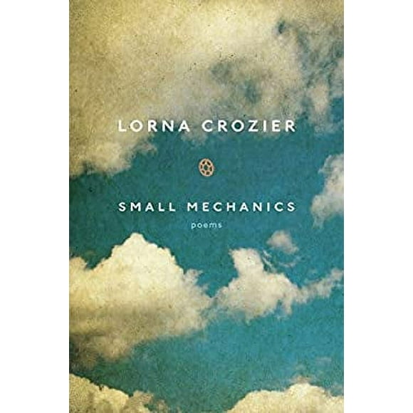 Small Mechanics : Poems 9780771023293 Used / Pre-owned
