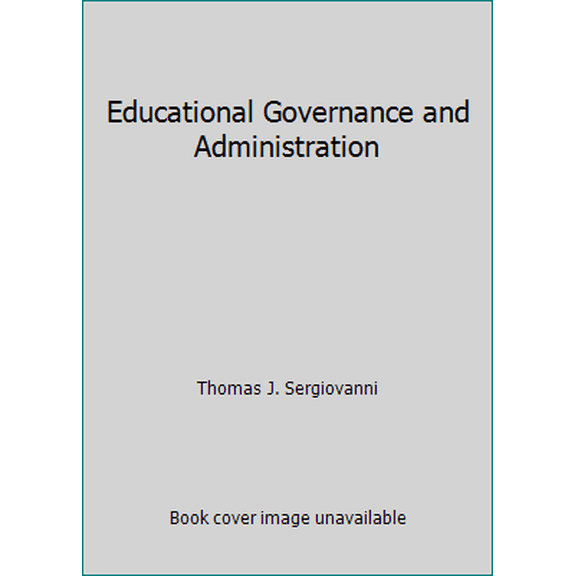 Pre-Owned Educational Governance and Administration (Paperback) 1256723738 9781256723738