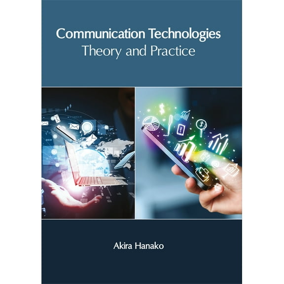 Communication Technologies: Theory and Practice (Hardcover)