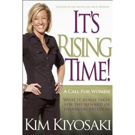 It's Rising Time! : What It Really Takes to Reach Your Financial