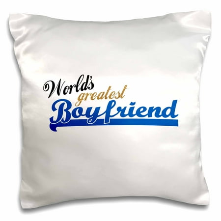 3dRose Worlds Greatest Boyfriend - Best boy friend ever - romantic relationship gifts - dating anniversary - Pillow Case, 16 by (Best Romantic Vacations In The World)