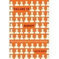 thumbnail image 1 of Pre-Owned Failure to Disrupt: Why Technology Alone Can't Transform Education (Hardcover) 0674089049 9780674089044, 1 of 1