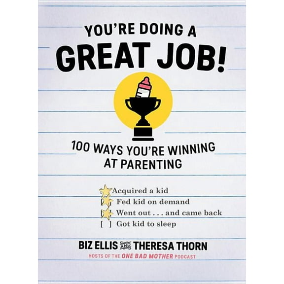 You're Doing a Great Job!: 100 Ways You're Winning at Parenting, (Hardcover)