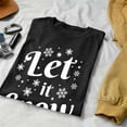 thumbnail image 2 of Veracco Let It Snow Christmas T-Shirt for Men - Funny Xmas Gifts Ugly Costumes | Cool Graphic Tee (Black), 2 of 4