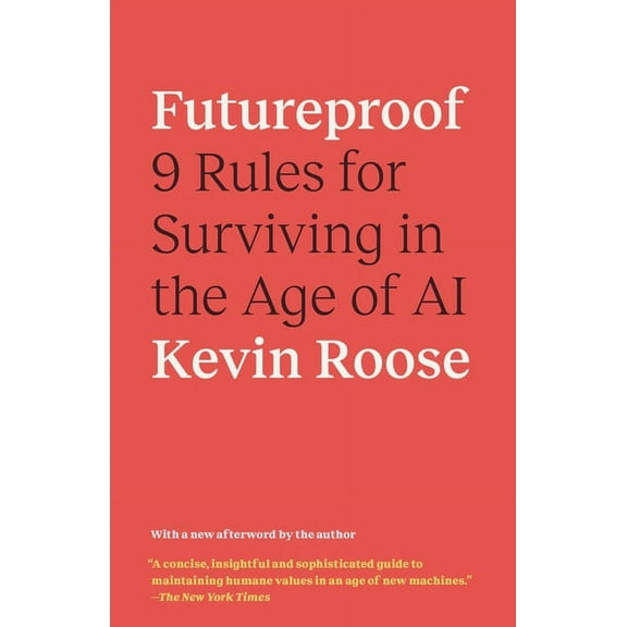 Futureproof: 9 Rules for Surviving in the Age of AI, (Paperback)