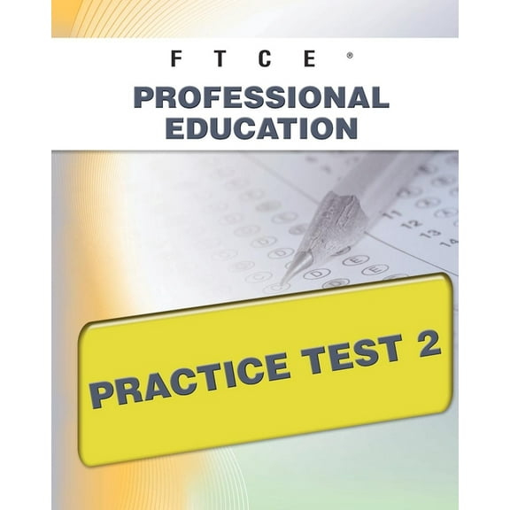 FTCE Professional Education Practice Test 2