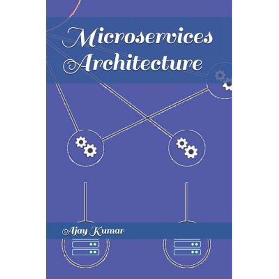 Pre-Owned Microservices Architecture (Paperback) 1980914842 9781980914846