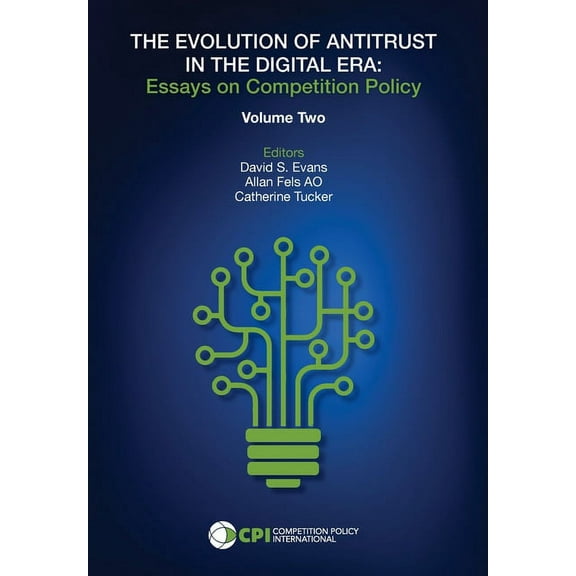 THE EVOLUTION OF ANTITRUST IN THE DIGITAL ERA - Vol. Two, (Hardcover)