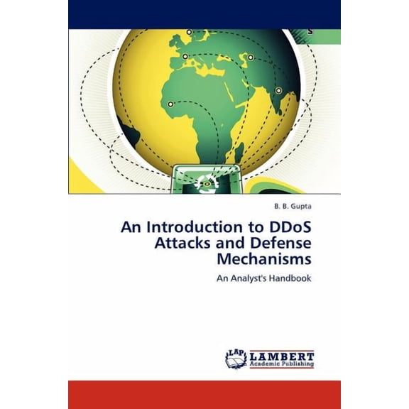 An Introduction to DDoS Attacks and Defense Mechanisms (Paperback)