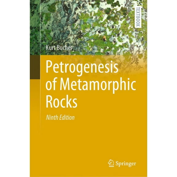 Springer Textbooks in Earth Sciences, Ge Petrogenesis of Metamorphic Rocks, (Hardcover)