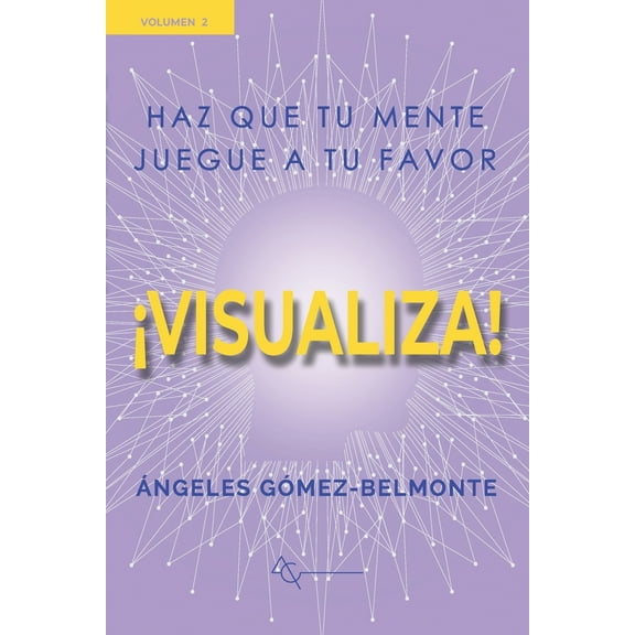 ¡visualiza!: Haz que tu mente juegue a tu favor (Paperback)