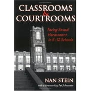 Classrooms and Courtrooms: Facing Sexual Harassment in K-12 Schools [Paperback - Used]