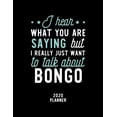thumbnail image 1 of I Hear What You Are Saying I Really Just Want To Talk About Bongo 2020 Planner : Bongo Fan 2020 Calendar, Funny Design, 2020 Planner for Bongo Lover, Christmas Gift for Bongo Lover, 1 of 1