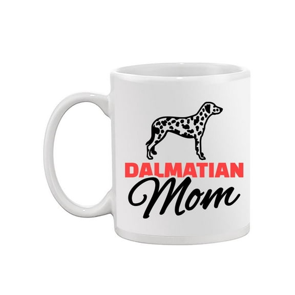 Dalmatian Mom Mug  -Image by Shutterstock,