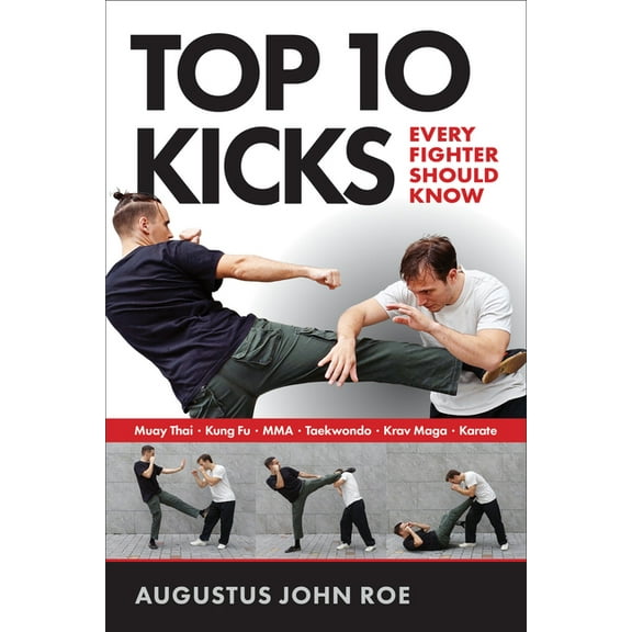 Top 10 Top 10 Kicks: Every Fighter Should Know, Book 1, (Paperback)