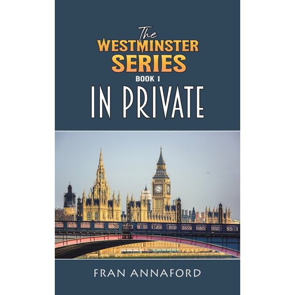 The Westminster Series Book 1: In Private, (Hardcover)