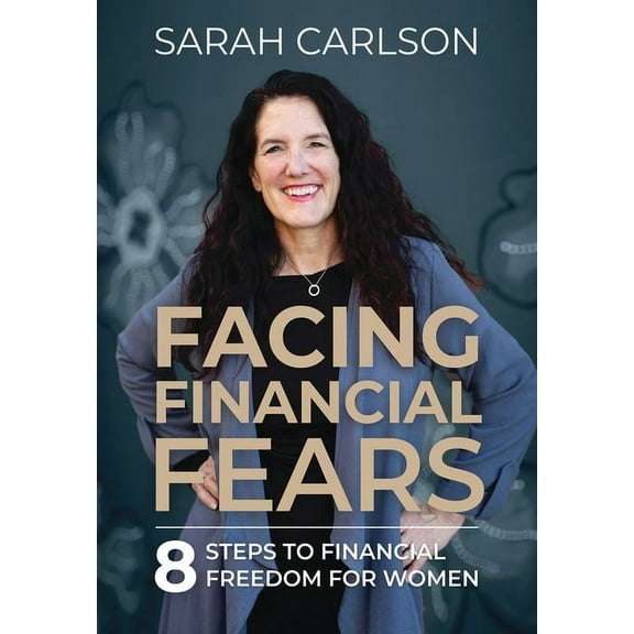 Facing Financial Fears (Hardcover)