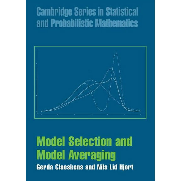 Cambridge Statistical and Probabilistic  Model Selection and Model Averaging, Book 27, (Hardcover)