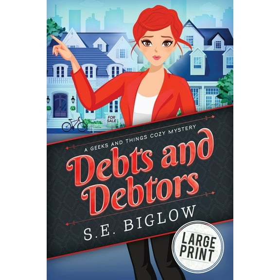 Geeks and Things Cozy Mysteries Debts and Debtors: A Large Print Amateur Sleuth Mystery, Book 3, (Paperback)