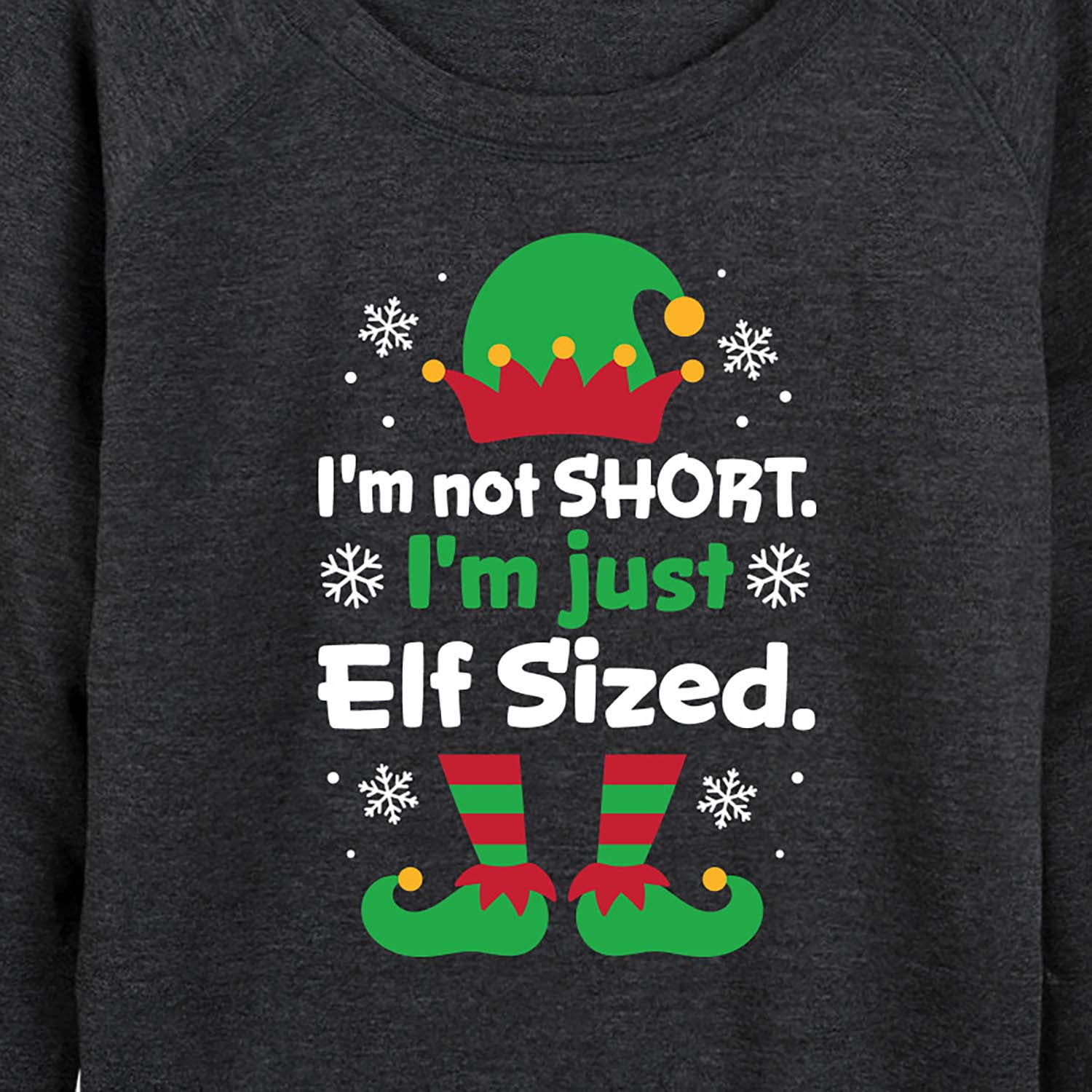 Instant Message - I'm Not Short Just Elf Sized Funny Christmas - Women's Lightweight French Terry Long Sleeve Shirt