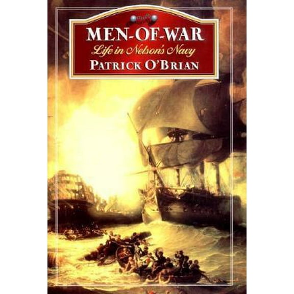 Pre-Owned Men-of-War: Life in Nelson's Navy (Hardcover) 0393038580 9780393038583