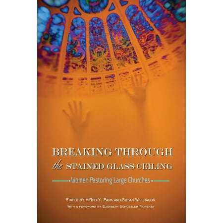 Breaking Glass - Breaking Through the Stained Glass Ceiling