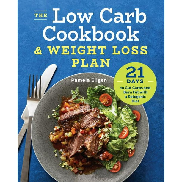 The Low Carb Cookbook & Weight Loss Plan (Paperback) - Walmart.com