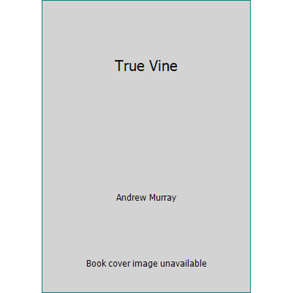 Pre-Owned True Vine (Paperback) 080248798X 9780802487988