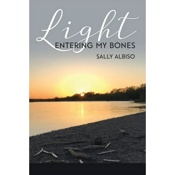 Light Entering My Bones, (Paperback)