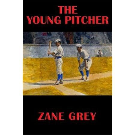 The Young Pitcher - eBook (Best Young Pitchers In Baseball)