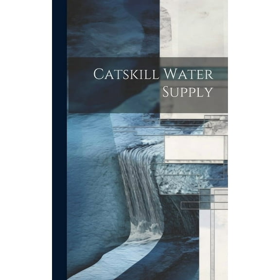 Catskill Water Supply (Hardcover)