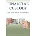 thumbnail image 1 of Pre-Owned Financial Custody: You, Your Money, and Divorce (Paperback) 0028641965 9780028641966, 1 of 1
