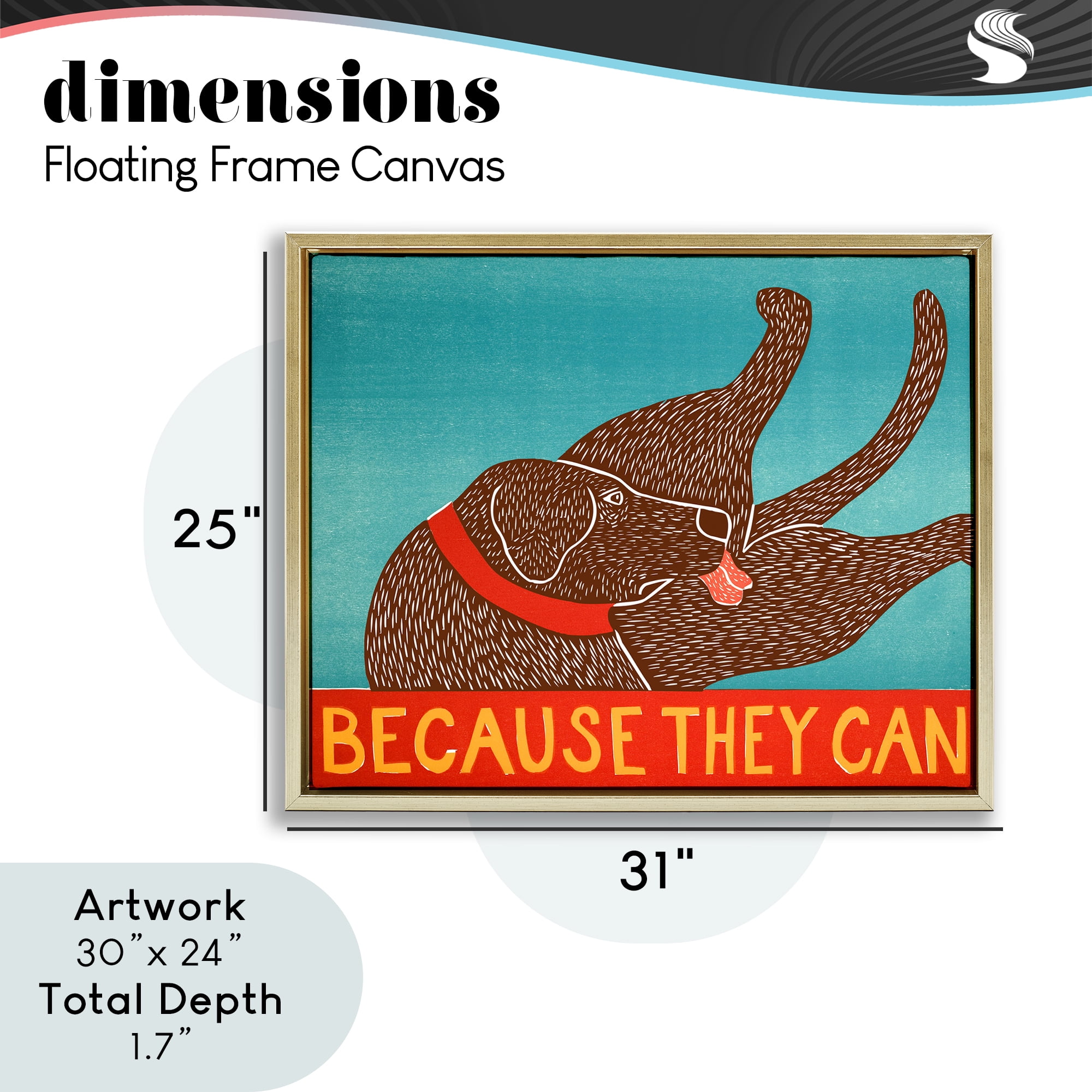 Because They Can Funny Dog Gold Framed Floater Canvas Wall Art, design by Stephen Huneck