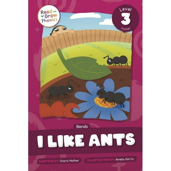 I Like Ants: Level 3 (Blends), (Paperback)