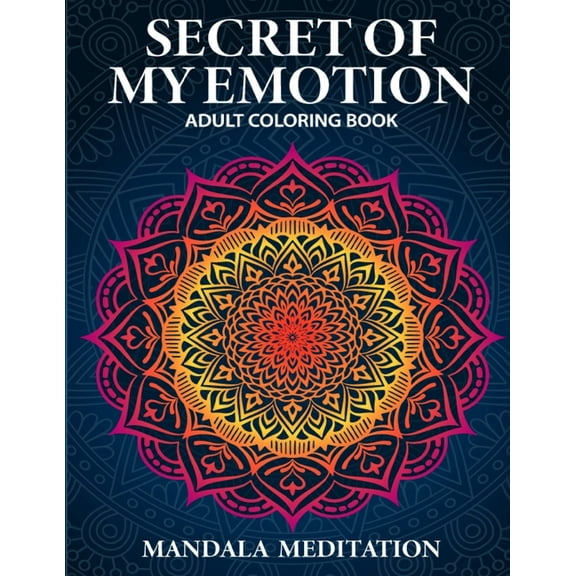 Secret of My Emotion: Adult Coloring Book, (Paperback)