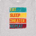 thumbnail image 4 of Inktastic Acting Eat Sleep Theater Repeat Boys or Girls Baby T-Shirt, 4 of 5