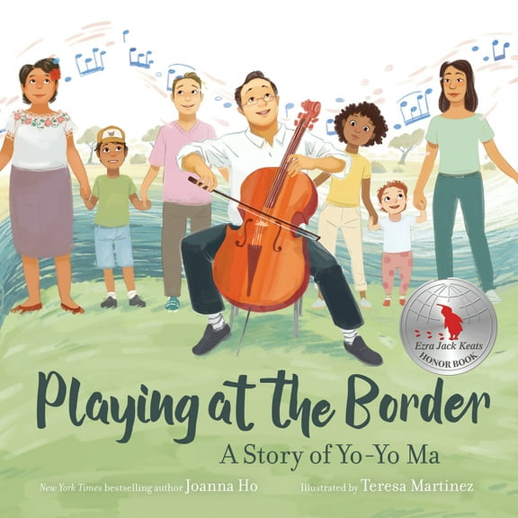 Playing at the Border: A Story of Yo-Yo Ma, (Hardcover)