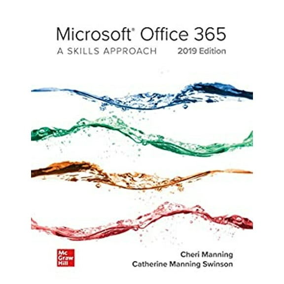 Pre-Owned Microsoft Office 365: A Skills Approach, 2019 Edition (Spiral-Bound) 9781260079449